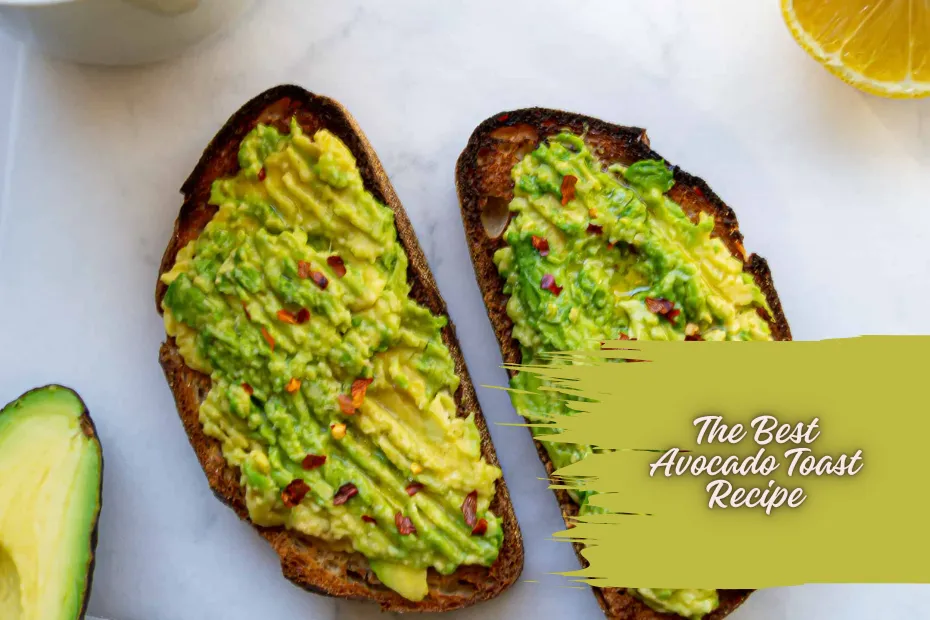 The Best Avocado Toast Recipe