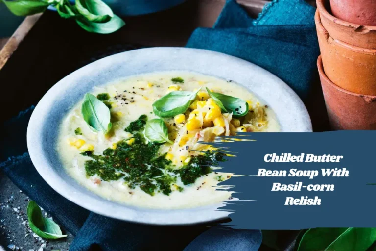 Chilled Butter Bean Soup With Basil-corn Relish