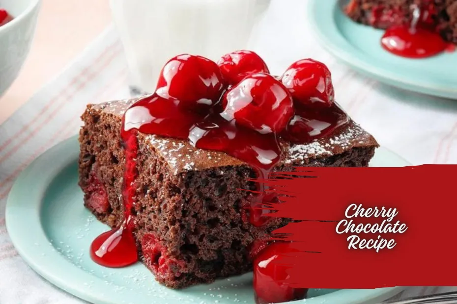 Cherry Chocolate Recipe